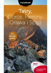 Tatry Gorce Pieniny Orawa i Spisz Travelbook. - Praca zbiorowa