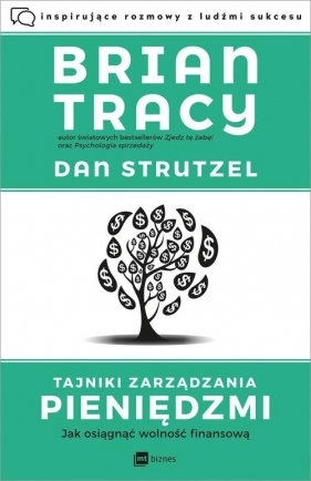 Tajniki zarządzania pieniędzmi. - Dan Strutzel, Tracy Brian