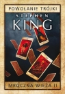 Mroczna wieża Tom 2 Powołanie Trójki Stephen King