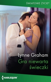 Gra niewarta świeczki - Lynne Graham