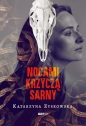 Nocami krzyczą sarny - Katarzyna Zyskowska