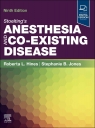 Anesthesia and Co-Existing Disease Roberta L. Hines, Stephanie B. Jones