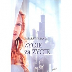 Życie za życie - Katarzyna Janus