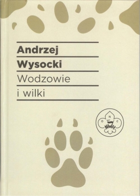 Wodzowie i wilki - Wysocki Andrzej