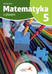 Matematyka z plusem 5. Podręcznik - Opracowanie zbiorowe
