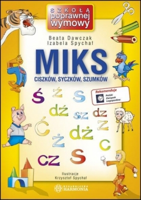 Miks ciszków, syczków, szumków - Beata Dawczak, Izabela Spychał