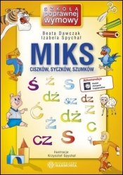 Miks ciszków, syczków, szumków - Beata Dawczak, Izabela Spychał