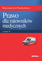 Prawo dla ratowników medycznych - Paszkowska Małgorzata