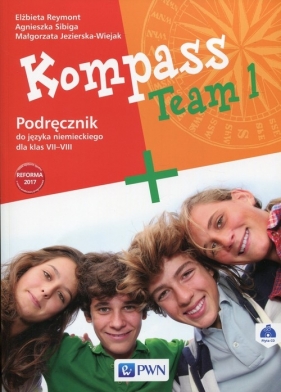 Kompass Team 1 Podręcznik do języka niemieckiego dla klas 7-8 z płytą CD - Elżbieta Reymont, Agnieszka Sibiga, Małgorzata Jezierska-Wiejak