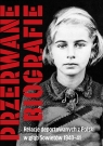 Przerwane biografieRelacje deportowanych z Polski w głąb Sowietów