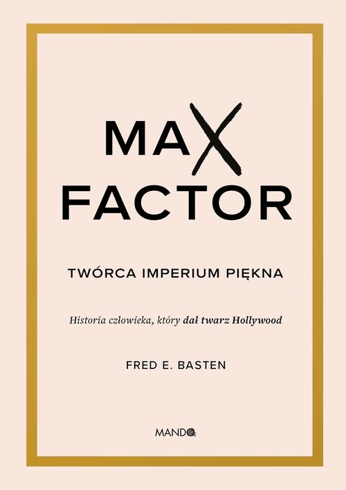 Max Factor Twórca imperium piękna