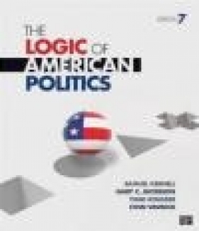 The Logic of American Politics Thaddeus Kousser, Samuel Kernell, Lynn Vavreck