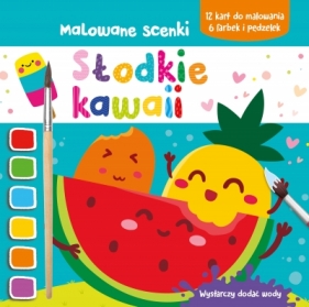 Malowane scenki. Słodkie kawaii - Opracowanie zbiorowe