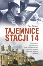 Tajemnice stacji 14. Fałszerstwa kierownictwa operacji specjalnych SOE i elitarny ośrodek szkolenia - Des Turner