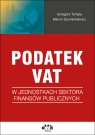 Podatek VAT w jednostkach sektora finansów publicznychJBK1537 Grzegorz Tomala, Marcin Szymankiewicz