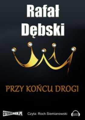 Przy końcu drogi (Audiobook) - Dębski Rafał