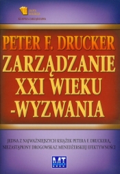 Zarządzanie XXI wieku wyzwania - Drucker Peter F.