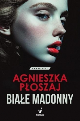 Seria łódzka T.1 Białe madonny - Agnieszka Płoszaj