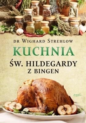 Kuchnia św. Hildegardy z Bingen