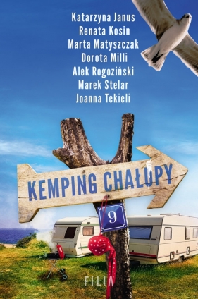 Kemping Chałupy 9 - Marta Matyszczak, Joanna Tekieli, Katarzyna Janus, Renata Kosin, Dorota Milli, Alek Rogoziński, Marek Stelar