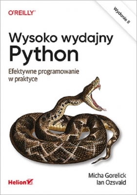 Wysoko wydajny Python. Efektywne programowanie w praktyce - Micha Gorelick, Ozsvald Ian