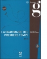 Grammaire des premiers temps B1-B2 + CD MP3 Abry Dominique, Chalaron Marie-Laure