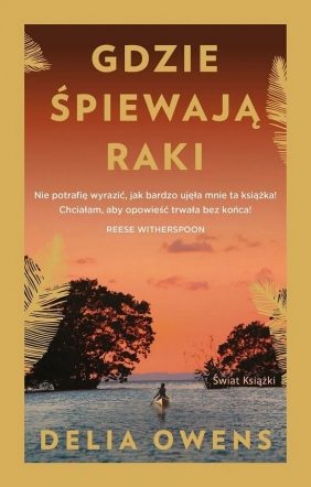 Gdzie śpiewają raki (edycja kolekcjonerska) - Delia Owens