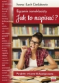 Egzamin ósmoklasisty Jak to napisać? - Iwona Cieślak, Lech Cieślak