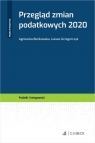Przegląd zmian podatkowych 2020 Agnieszka Bieńkowska, Łukasz Grzegorczyk