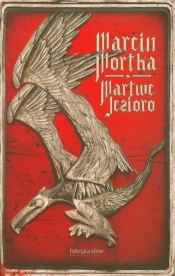 Martwe Jezioro - Marcin Mortka