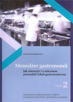 Menedżer gastronomii Część 2 - Jan Marek Mołoniewicz