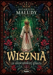 Wisznia ze słowiańskiej głuszy - Katarzyna Maludy