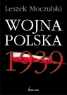 Wojna Polska 1939 Leszek Moczulski