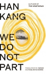 We Do Not Part Han Kang