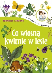 Co wiosną kwitnie w lesie