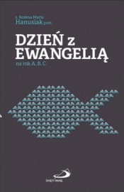Dzień z Ewangelią na rok A, B, C - Bożena Maria Hanusiak