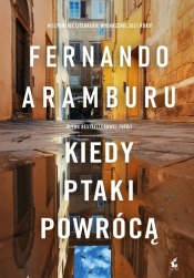 Kiedy ptaki powrócą - Aramburu Fernando