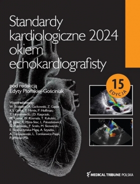 Standardy kardiologiczne 2024 okiem echokardiografisty - Edyta Płońska-Gościniak