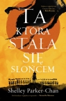 <img src='https://webimage.pl/pics/842/7/d9788379647842.png' width='329' height='500'> Ta, która stała się Słońcem. Świetlisty Cesarz. Tom 1 Shelley Parker-Chan
