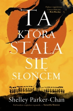 Ta, która stała się Słońcem. Świetlisty Cesarz. Tom 1 - Shelley Parker-Chan