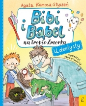 Bibi i Bąbel na tropie Zmorka. U dentysty - Agata Komosa-Styczeń