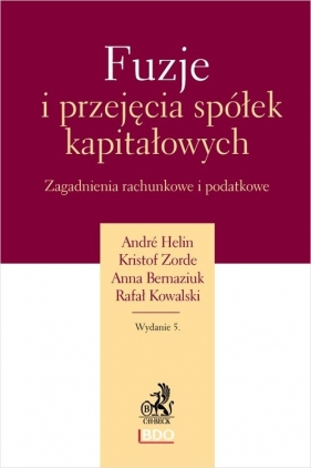 Fuzje i przejęcia spółek kapitałowych - Anna Bernaziuk, Andre Helin, Rafał Kowalski, Kristof Zorde