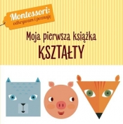 Montessori. Moja pierwsza książka. Kształty