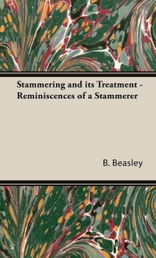 Stammering and its Treatment - Reminiscences of a Stammerer