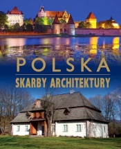 Polska. Skarby architektury - Anna Willman