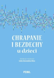 Chrapanie i bezdechy u dzieci - Lidia Zawadzka-Głos .