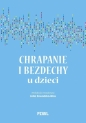 Chrapanie i bezdechy u dzieci - Lidia Zawadzka-Głos .