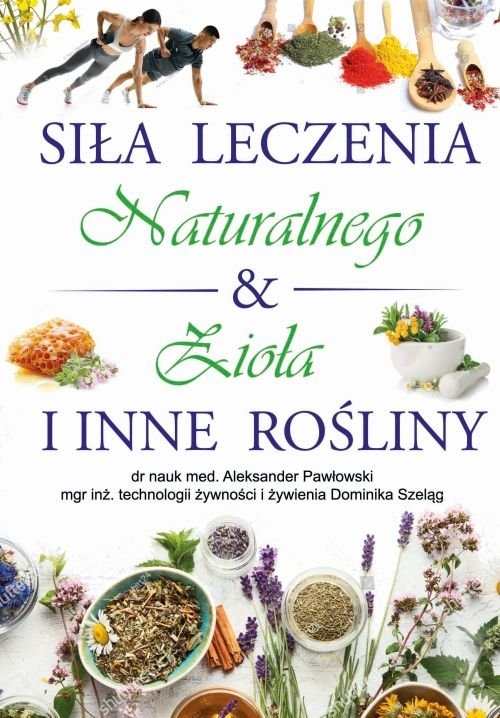 Siła leczenia naturalnego & zioła i inne rośliny