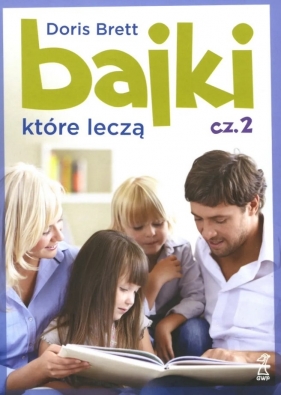 Bajki które leczą. Część 2 - Doris Brett