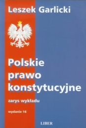 Polskie prawo konstytucyjne - Garlicki Leszek
